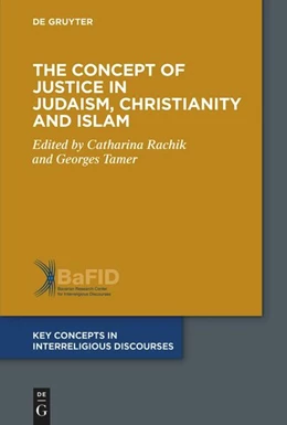 Abbildung von Rachik / Tamer | The Concept of Justice in Judaism, Christianity and Islam | 1. Auflage | 2025 | 4 | beck-shop.de