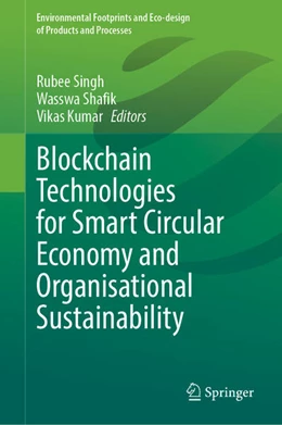 Abbildung von Singh / Shafik | Blockchain Technologies for Smart Circular Economy and Organisational Sustainability | 1. Auflage | 2025 | beck-shop.de