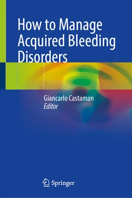 Abbildung von Castaman | How to Manage Acquired Bleeding Disorders | 1. Auflage | 2025 | beck-shop.de