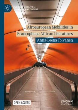 Abbildung von Toivanen | Afroeuropean Mobilities in Francophone African Literatures | 1. Auflage | 2025 | beck-shop.de