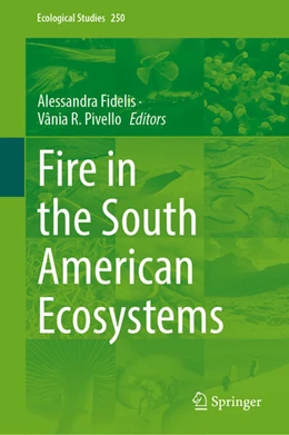 Abbildung von Fidelis / Pivello | Fire in the South American Ecosystems | 1. Auflage | 2025 | beck-shop.de