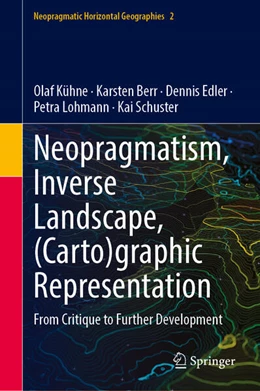 Abbildung von Kühne / Berr | Neopragmatism - Inverse Landscape - (Carto)graphic Representation | 1. Auflage | 2025 | beck-shop.de