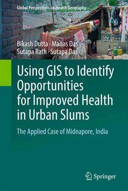 Abbildung von Dutta / Das | Using GIS to Identify Opportunities for Improved Health in Urban Slums | 1. Auflage | 2025 | beck-shop.de