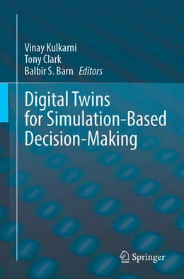 Abbildung von Kulkarni / Clark | Digital Twins for Simulation-Based Decision-Making | 1. Auflage | 2025 | beck-shop.de