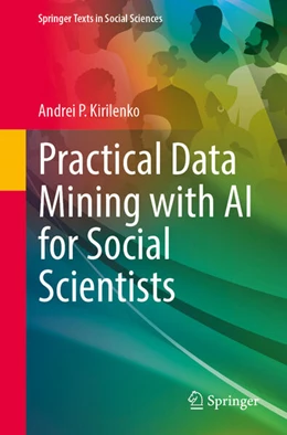 Abbildung von Kirilenko | Practical Data Mining with AI for Social Scientists | 1. Auflage | 2025 | beck-shop.de