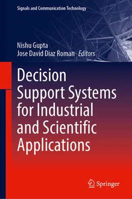 Abbildung von Gupta / Diaz Roman | Decision Support Systems for Industrial and Scientific Applications | 1. Auflage | 2025 | beck-shop.de