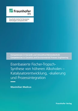 Abbildung von Michaelis / Medicus | Eisenbasierte Fischer-Tropsch-Synthese von höheren Alkoholen - Katalysatorentwicklung, -skalierung und Prozessintegration | 1. Auflage | 2025 | 7 | beck-shop.de