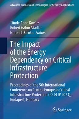 Abbildung von Kovács / Stadler | The Impact of the Energy Dependency on Critical Infrastructure Protection | 1. Auflage | 2025 | beck-shop.de