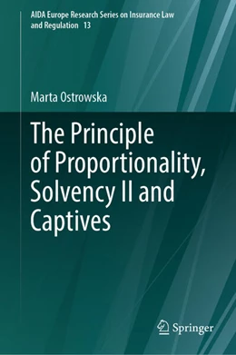 Abbildung von Ostrowska | The Principle of Proportionality, Solvency II and Captives | 1. Auflage | 2025 | beck-shop.de