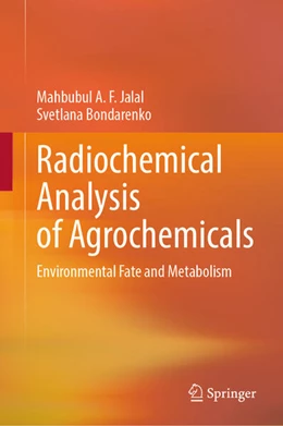 Abbildung von Jalal / Bondarenko | Radiochemical Analysis of Agrochemicals | 1. Auflage | 2025 | beck-shop.de