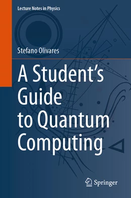 Abbildung von Olivares | A Student's Guide to Quantum Computing | 1. Auflage | 2025 | beck-shop.de