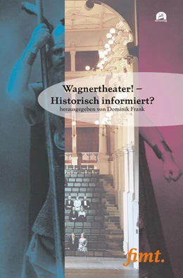 Abbildung von Frank | Wagnertheater! - Historisch informiert? | 1. Auflage | 2025 | beck-shop.de