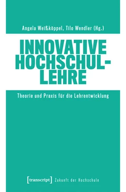 Abbildung von Weißköppel / Wendler | Innovative Hochschullehre | 1. Auflage | 2025 | beck-shop.de