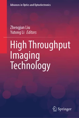Abbildung von Liu / Li | High Throughput Imaging Technology | 1. Auflage | 2025 | beck-shop.de