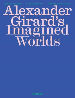Abbildung von Addison / Obniski | Alexander Girard's Imagined Worlds | 1. Auflage | 2025 | beck-shop.de