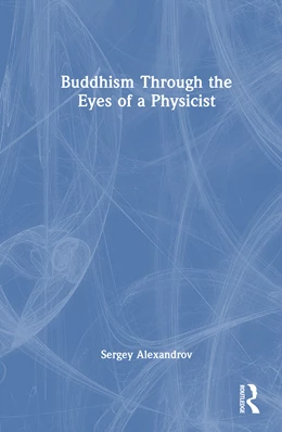 Abbildung von Alexandrov | Buddhism Through the Eyes of a Physicist | 1. Auflage | 2025 | beck-shop.de