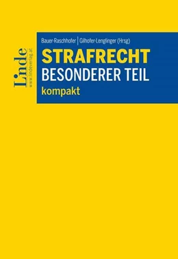 Abbildung von Bauer-Raschhofer / Gilhofer-Lenglinger | Strafrecht Besonderer Teil kompakt | 1. Auflage | 2025 | beck-shop.de
