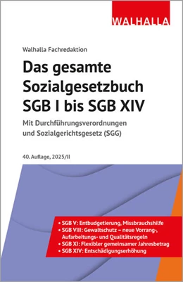 Abbildung von Walhalla Fachredaktion | Das gesamte Sozialgesetzbuch SGB I bis SGB XIV | 40. Auflage | 2025 | beck-shop.de