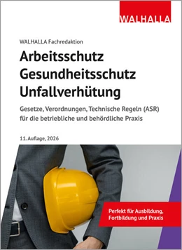 Abbildung von Arbeitsschutz, Gesundheitsschutz, Unfallverhütung | 11. Auflage | 2025 | beck-shop.de