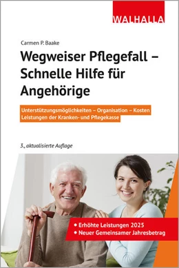 Abbildung von Baake | Wegweiser Pflegefall - Schnelle Hilfe für Angehörige | 3. Auflage | 2025 | beck-shop.de