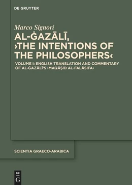 Abbildung von Signori | English Translation and Commentary of al-Gazali’s ›Maqasid al-falasifa‹ | 1. Auflage | 2025 | beck-shop.de