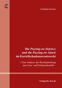 Abbildung von Grewer | Die Passing-on Defence und die Passing-on Attack im Kartellschadensersatzrecht | 1. Auflage | 2025 | 497 | beck-shop.de