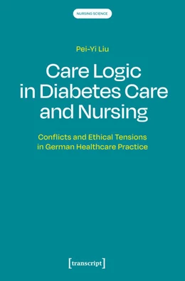 Abbildung von Liu | Care Logic in Diabetes Care and Nursing | 1. Auflage | 2025 | 1 | beck-shop.de