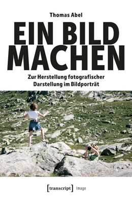 Abbildung von Abel | Ein Bild machen | 1. Auflage | 2026 | 254 | beck-shop.de