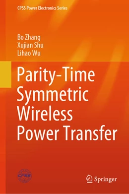 Abbildung von Zhang / Shu | Parity-Time Symmetric Wireless Power Transfer | 1. Auflage | 2025 | beck-shop.de