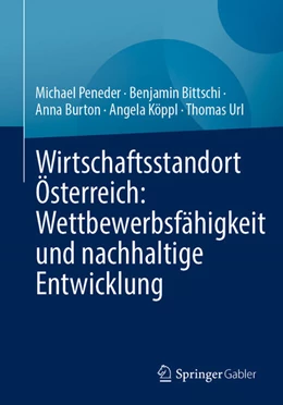 Abbildung von Peneder / Bittschi | Wirtschaftsstandort Österreich: Wettbewerbsfähigkeit und nachhaltige Entwicklung | 1. Auflage | 2025 | beck-shop.de