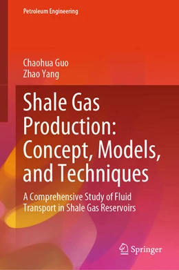 Abbildung von Guo / Yang | Shale Gas Production: Concept, Models, and Techniques | 1. Auflage | 2025 | beck-shop.de