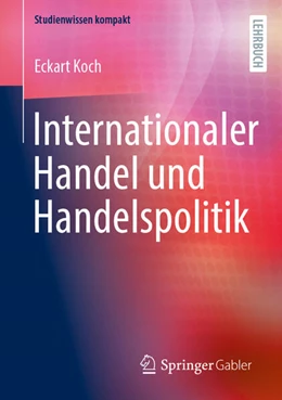 Abbildung von Koch | Internationaler Handel und Handelspolitik | 1. Auflage | 2025 | beck-shop.de