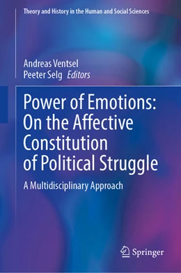 Abbildung von Ventsel / Selg | Power of Emotions: On the Affective Constitution of Political Struggle | 1. Auflage | 2025 | beck-shop.de