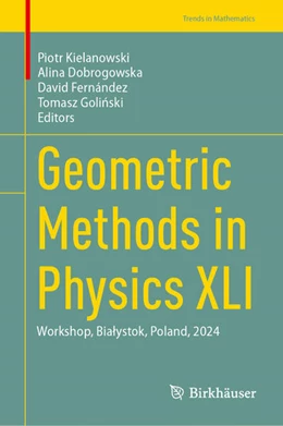 Abbildung von Kielanowski / Dobrogowska | Geometric Methods in Physics XLI | 1. Auflage | 2025 | beck-shop.de