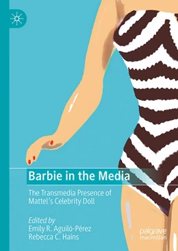 Abbildung von Aguiló-Pérez / Hains | Barbie in the Media | 1. Auflage | 2025 | beck-shop.de