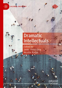 Abbildung von Pérez-Jara / Rudas | Dramatic Intellectuals | 1. Auflage | 2025 | beck-shop.de