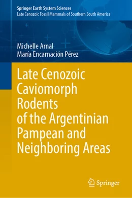 Abbildung von Arnal / Pérez | Late Cenozoic Caviomorph Rodents of the Argentinean Pampean and Neighboring Areas | 1. Auflage | 2025 | beck-shop.de