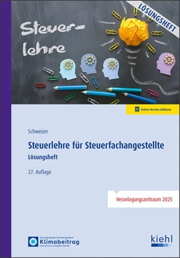 Abbildung von Schweizer | Steuerlehre für Steuerfachangestellte - Lösungsheft | 27. Auflage | 2025 | beck-shop.de