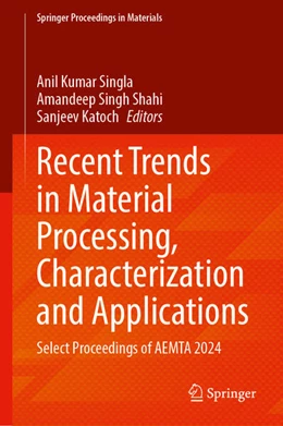 Abbildung von Singla / Shahi | Recent Trends in Material Processing, Characterization and Applications | 1. Auflage | 2025 | beck-shop.de