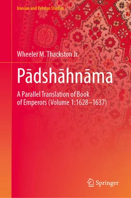 Abbildung von W. M. Thackston | Padshahnama: A Chronicle of the Reign of Shahjahan (VOLUME 1: 1628-1637) | 1. Auflage | 2025 | beck-shop.de
