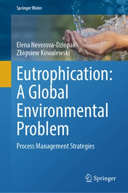 Abbildung von Neverova-Dziopak / Kowalewski | Eutrophication: A Global Environmental Problem | 1. Auflage | 2025 | beck-shop.de