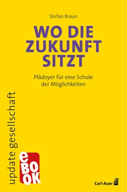 Abbildung von Braun | Wo die Zukunft sitzt | 1. Auflage | 2025 | beck-shop.de