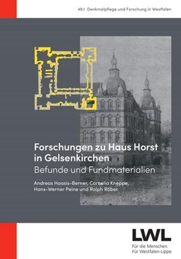 Abbildung von Haasis-Berner / Peine | Forschungen zu Haus Horst in Gelsenkirchen | 1. Auflage | 2025 | 49.1 | beck-shop.de
