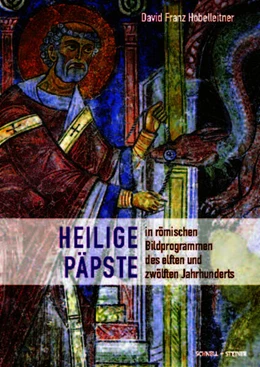 Abbildung von Heilige Päpste in römischen Bildprogrammen des elften und zwölften Jahrhunderts | 1. Auflage | 2025 | beck-shop.de