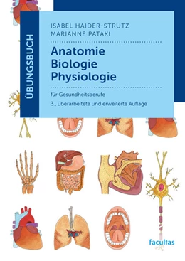 Abbildung von Haider-Strutz / Pataki | Übungsbuch Anatomie, Biologie, Physiologie | 3. Auflage | 2025 | beck-shop.de
