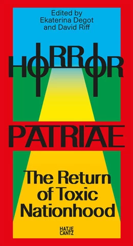 Abbildung von Degot / Riff | Horror Patriae: The Return of Toxic Nationhood | 1. Auflage | 2025 | beck-shop.de