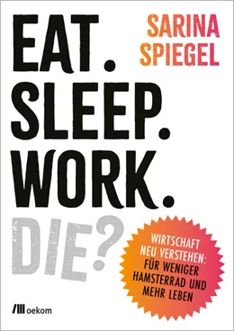 Abbildung von Spiegel | Eat. Sleep. Work. Die? | 1. Auflage | 2025 | beck-shop.de
