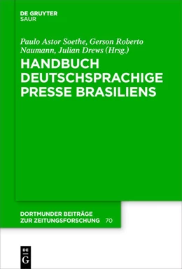 Abbildung von Soethe / Neumann | Handbuch deutschsprachige Presse Brasiliens | 1. Auflage | 2025 | 70 | beck-shop.de