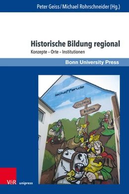 Abbildung von Geiss / Rohrschneider | Historische Bildung regional | 1. Auflage | 2025 | beck-shop.de