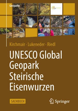 Abbildung von Kirchmair / Lukeneder | UNESCO Global Geopark Steirische Eisenwurzen | 1. Auflage | 2025 | beck-shop.de